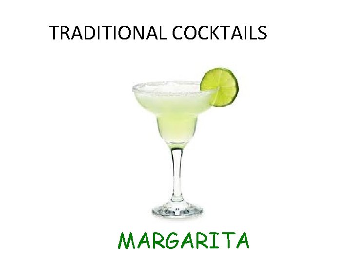 TRADITIONAL COCKTAILS MARGARITA 