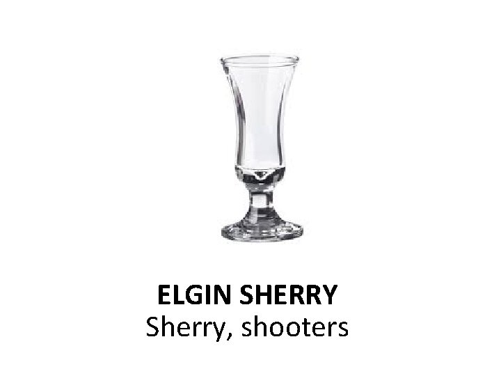ELGIN SHERRY Sherry, shooters 
