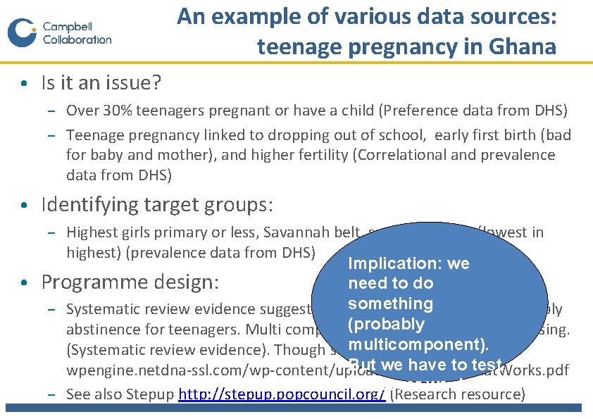 An example of various data sources: teenage pregnancy in Ghana • Is it an