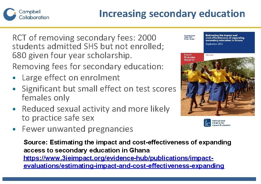 Increasing secondary education RCT of removing secondary fees: 2000 students admitted SHS but not