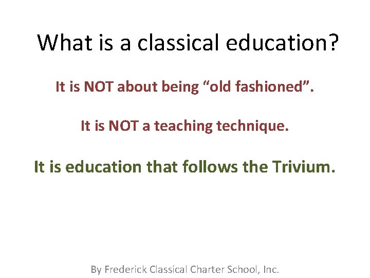 What is a classical education? It is NOT about being “old fashioned”. It is