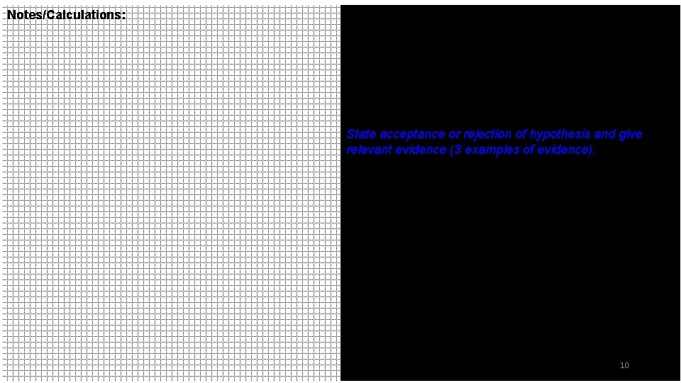 Notes/Calculations: Page 3 Conclusion: Scientific conclusions should be included in the lab notebook, especially Notes/Calculations: Page 3 Conclusion: Scientific conclusions should be included in the lab notebook, especially