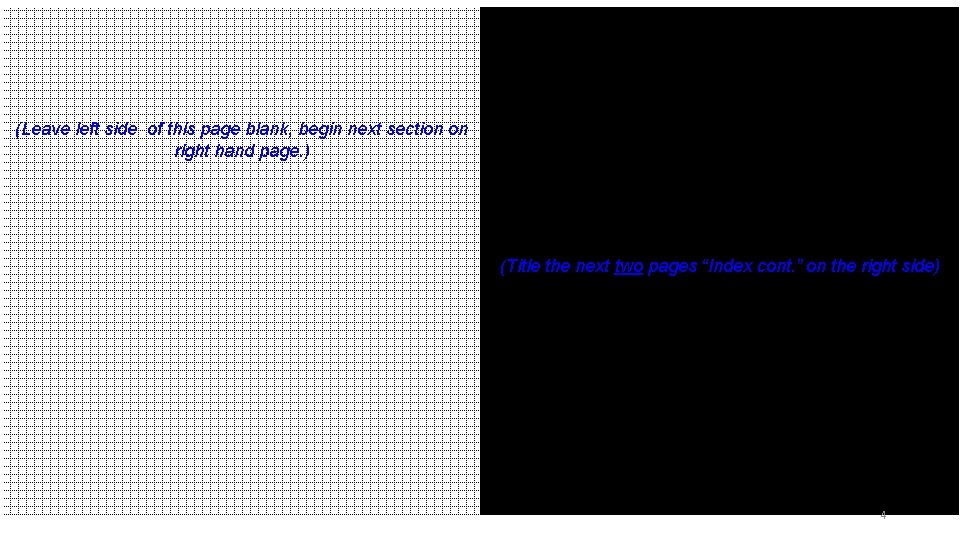 b) Index (Leave left side of this page blank, begin next section on right b) Index (Leave left side of this page blank, begin next section on right