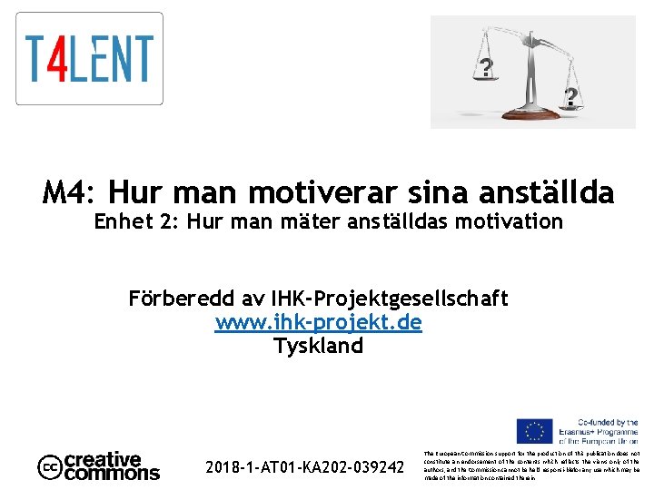 M 4: Hur man motiverar sina anställda Enhet 2: Hur man mäter anställdas motivation