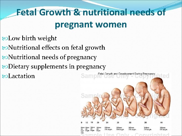 Fetal Growth & nutritional needs of pregnant women Low birth weight Nutritional effects on