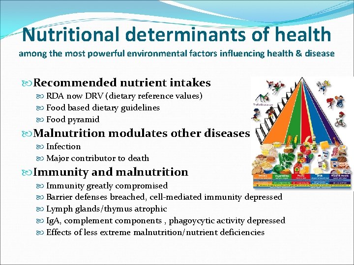 Nutritional determinants of health among the most powerful environmental factors influencing health & disease