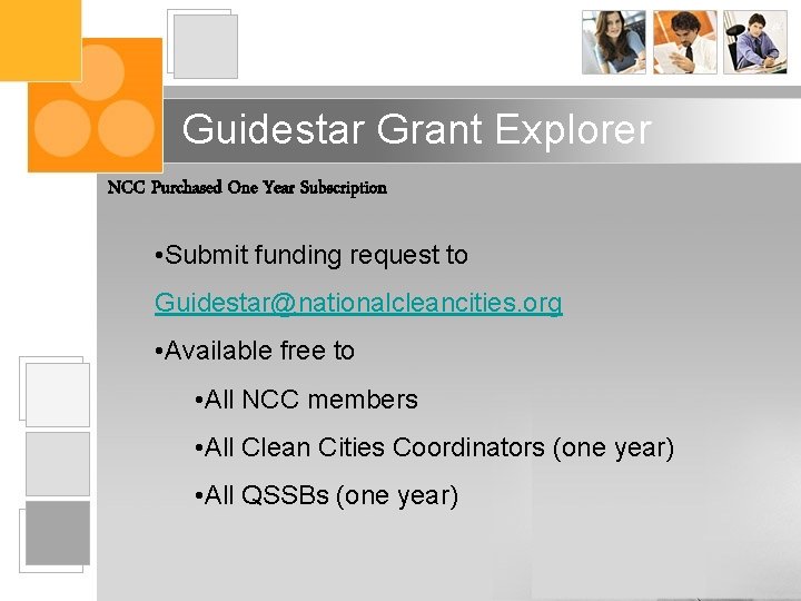Guidestar Grant Explorer NCC Purchased One Year Subscription • Submit funding request to Guidestar@nationalcleancities.