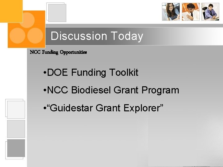 Discussion Today NCC Funding Opportunities • DOE Funding Toolkit • NCC Biodiesel Grant Program