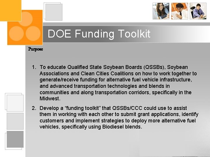 DOE Funding Toolkit Purpose 1. To educate Qualified State Soybean Boards (QSSBs), Soybean Associations