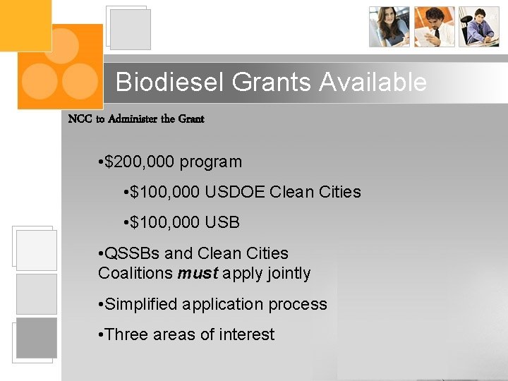 Biodiesel Grants Available NCC to Administer the Grant • $200, 000 program • $100,