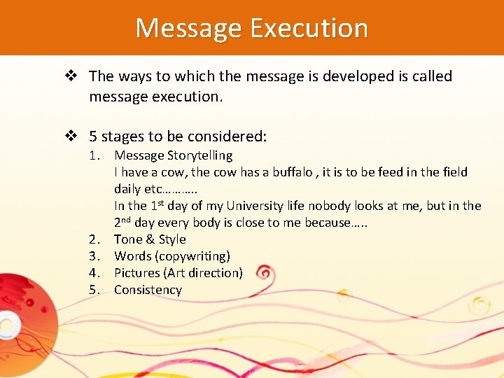 Message Execution v The ways to which the message is developed is called message