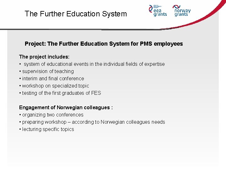 The Further Education System Project: The Further Education System for PMS employees The project