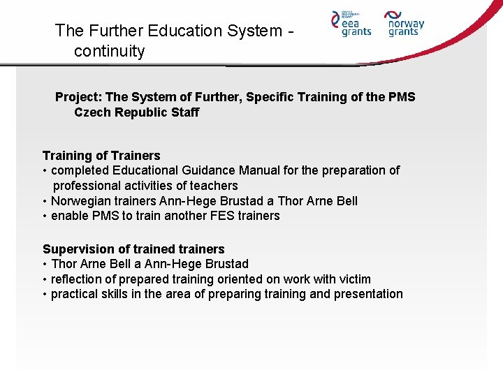 The Further Education System continuity Project: The System of Further, Specific Training of the