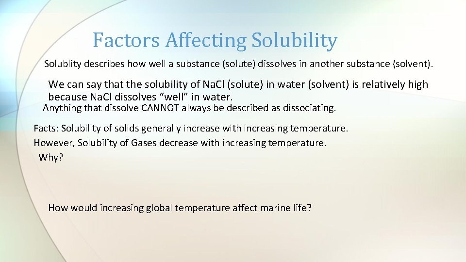 Unit 8 Solubility Factors dissociation Objectives What factors