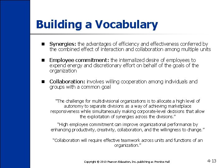 Building a Vocabulary n Synergies: the advantages of efficiency and effectiveness conferred by the