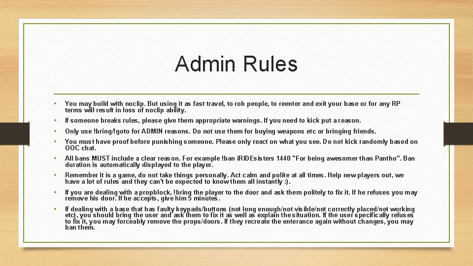 Admin Rules • You may build with noclip. But using it as fast travel,