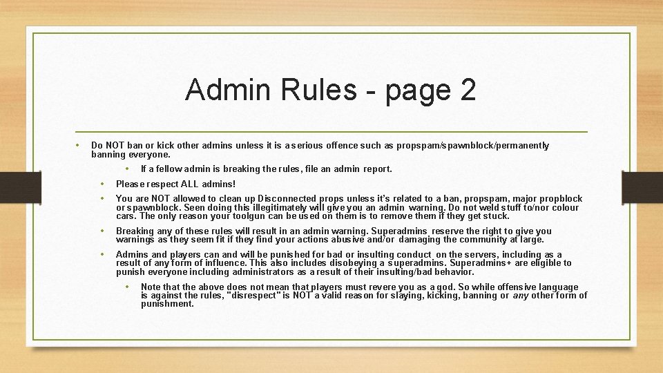 Admin Rules - page 2 • Do NOT ban or kick other admins unless