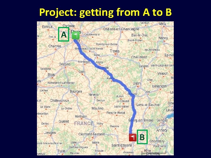 Project: getting from A to B A B 