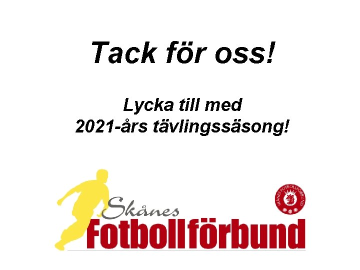 Tack för oss! Lycka till med 2021 -års tävlingssäsong! 