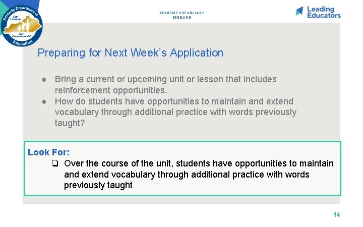 ACADEMIC VOCABULARY SESSION 9 Preparing for Next Week’s Application ● Bring a current or