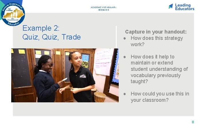 ACADEMIC VOCABULARY SESSION 9 Example 2: Quiz, Trade Capture in your handout: ● How