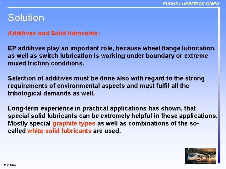 FUCHS LUBRITECH GMBH Solution Additives and Solid lubricants: EP additives play an important role,