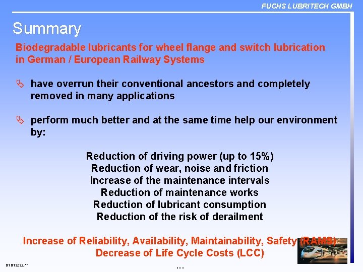 FUCHS LUBRITECH GMBH Summary Biodegradable lubricants for wheel flange and switch lubrication in German