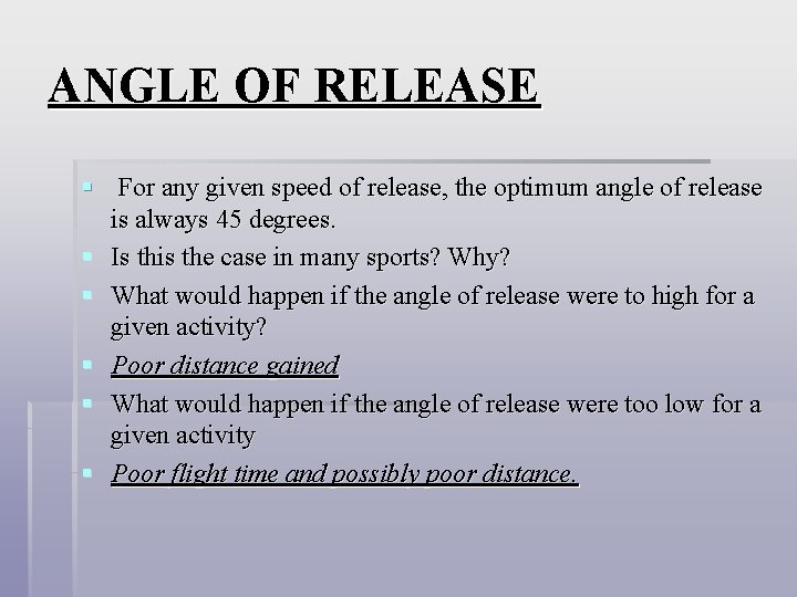 ANGLE OF RELEASE § For any given speed of release, the optimum angle of ANGLE OF RELEASE § For any given speed of release, the optimum angle of