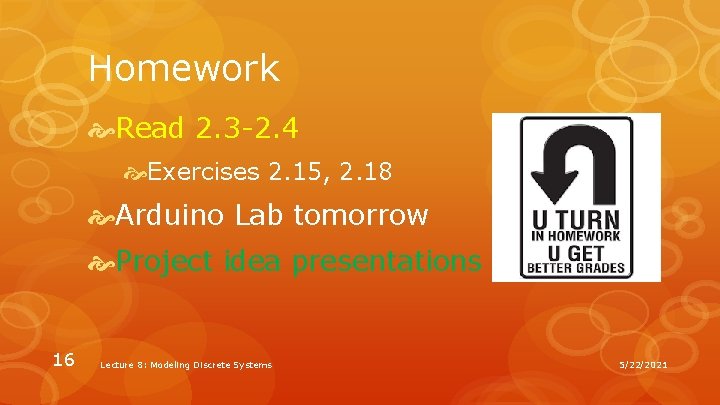 Homework Read 2. 3 -2. 4 Exercises 2. 15, 2. 18 Arduino Lab tomorrow