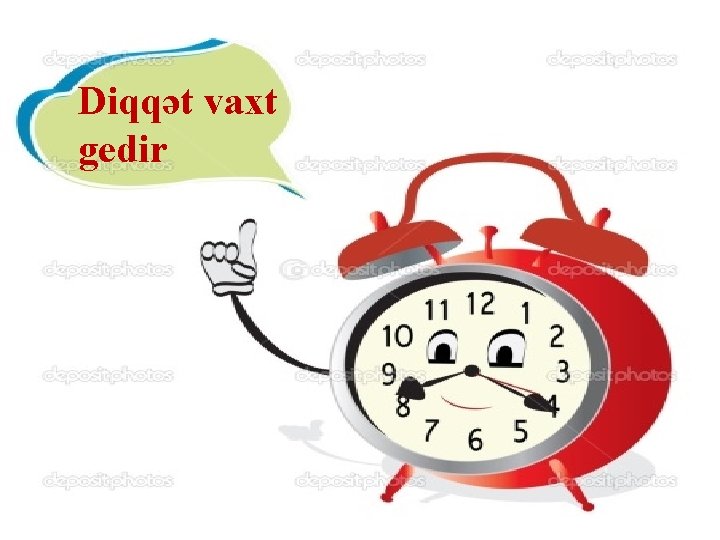 Diqqət vaxt gedir 