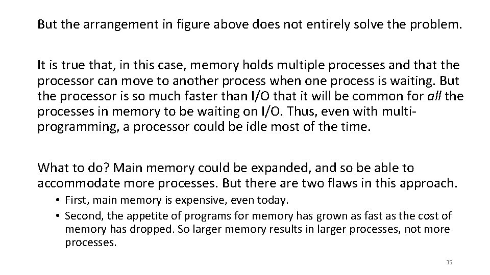 But the arrangement in figure above does not entirely solve the problem. It is