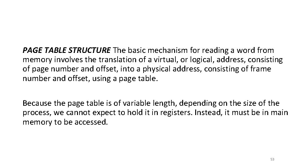 PAGE TABLE STRUCTURE The basic mechanism for reading a word from memory involves the