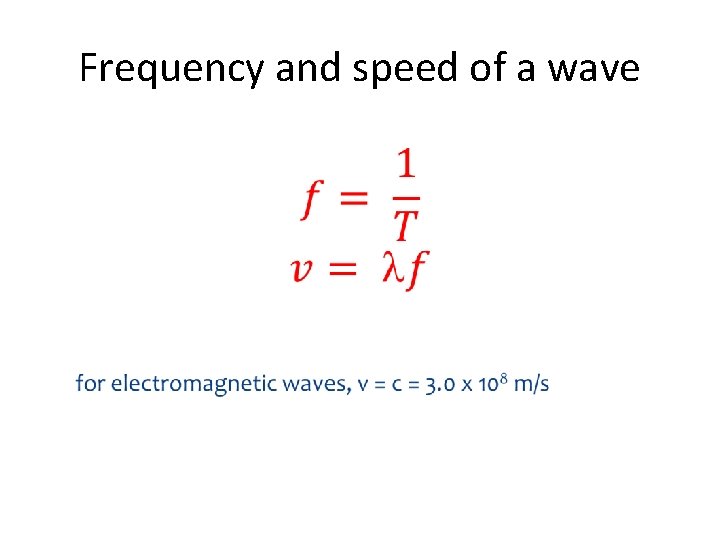 Frequency and speed of a wave • 