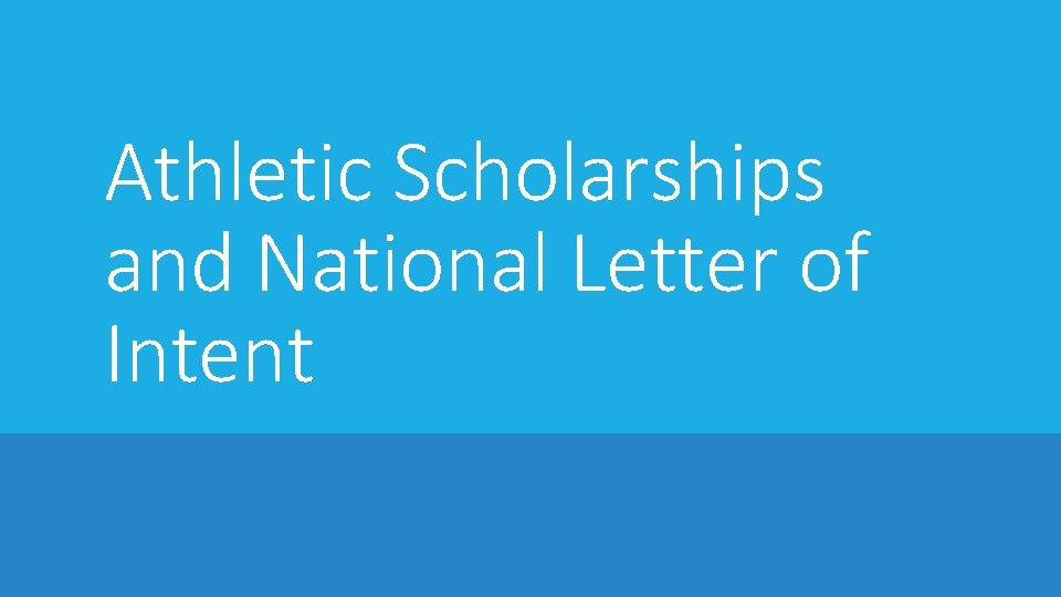 Athletic Scholarships and National Letter of Intent 