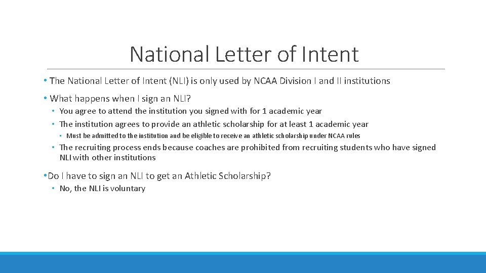 National Letter of Intent • The National Letter of Intent (NLI) is only used