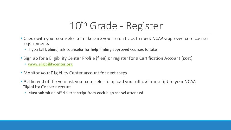 10 th Grade - Register • Check with your counselor to make sure you