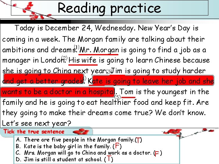 Reading practice Today is December 24, Wednesday. New Year’s Day is coming in a