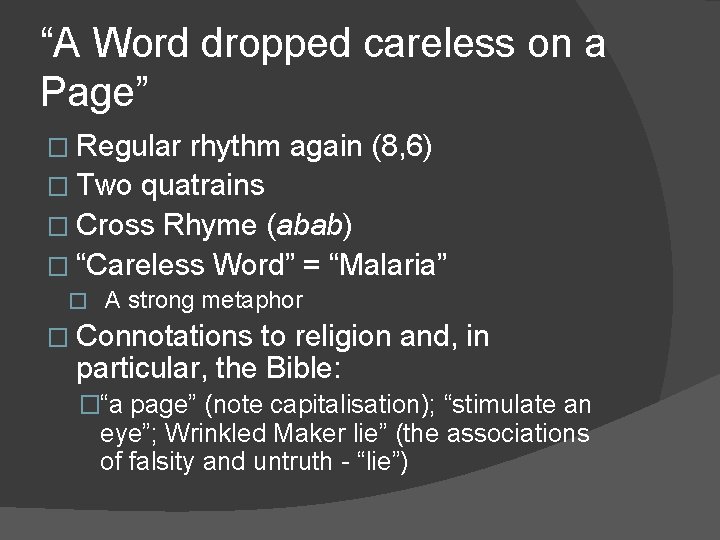 “A Word dropped careless on a Page” � Regular rhythm again (8, 6) �