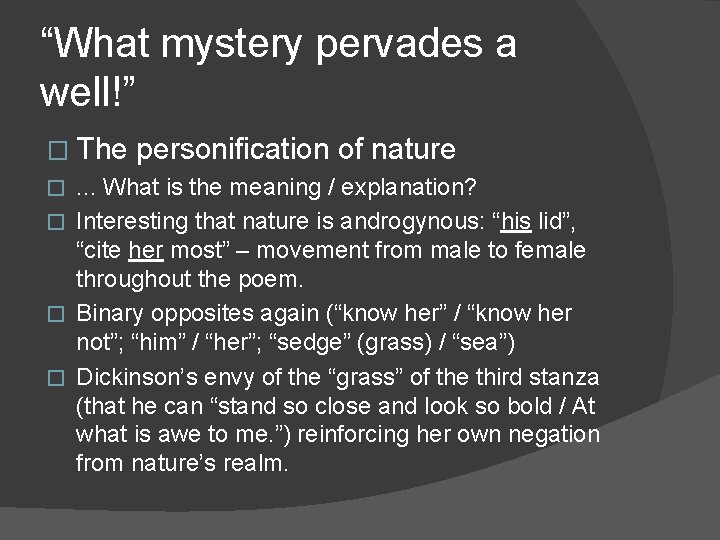 “What mystery pervades a well!” � The personification of nature �. . . What