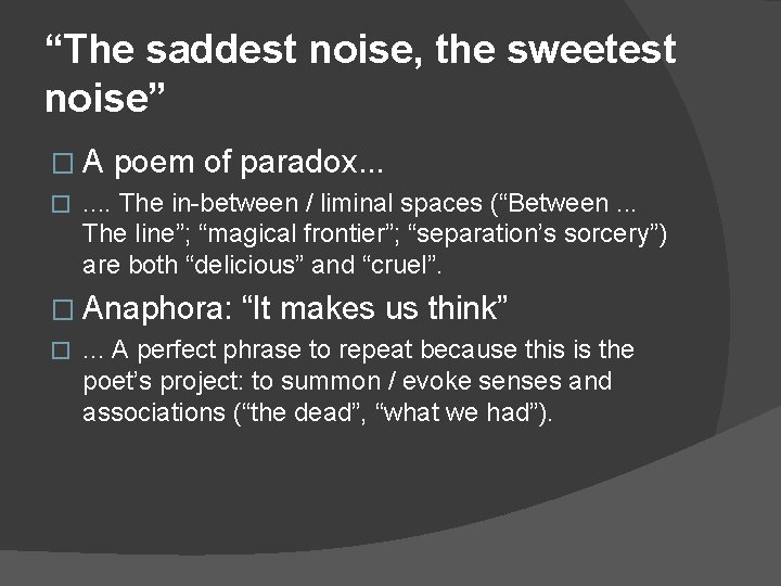 “The saddest noise, the sweetest noise” � A poem of paradox. . . �.