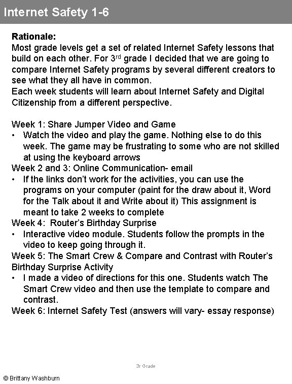 Internet Safety 1 -6 Rationale: Most grade levels get a set of related Internet