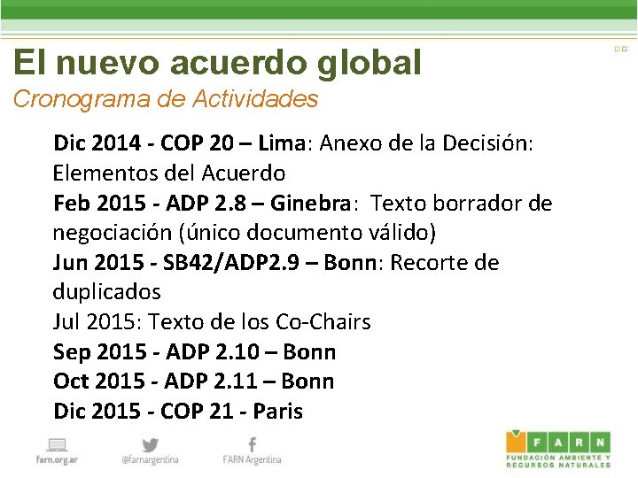 El nuevo acuerdo global Cronograma de Actividades Dic 2014 - COP 20 – Lima: