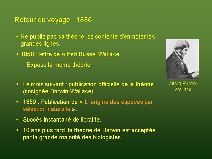 Retour du voyage : 1836 • Ne publie pas sa théorie, se contente d’en