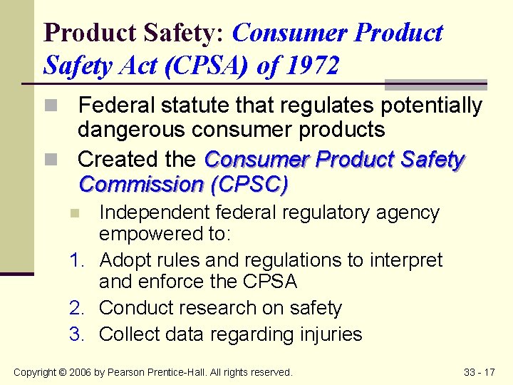 Product Safety: Consumer Product Safety Act (CPSA) of 1972 n Federal statute that regulates