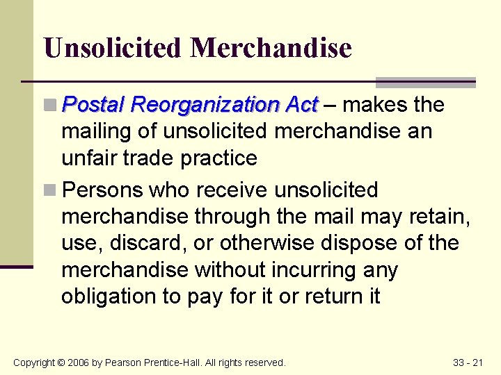 Unsolicited Merchandise n Postal Reorganization Act – makes the mailing of unsolicited merchandise an