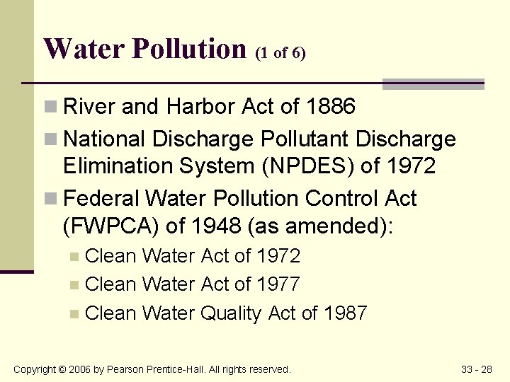 Water Pollution (1 of 6) n River and Harbor Act of 1886 n National