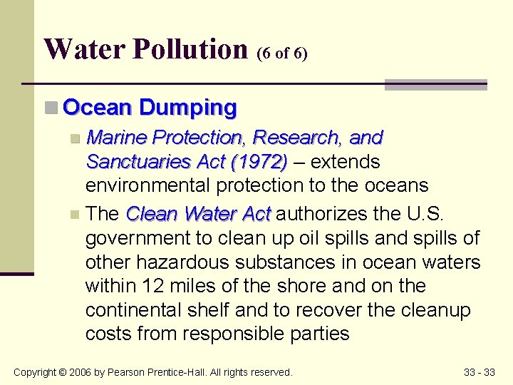 Water Pollution (6 of 6) n Ocean Dumping n Marine Protection, Research, and Sanctuaries