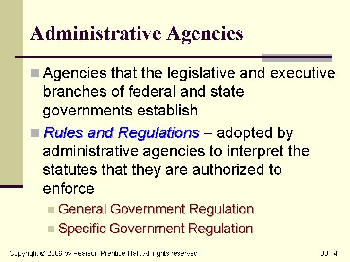 Administrative Agencies n Agencies that the legislative and executive branches of federal and state