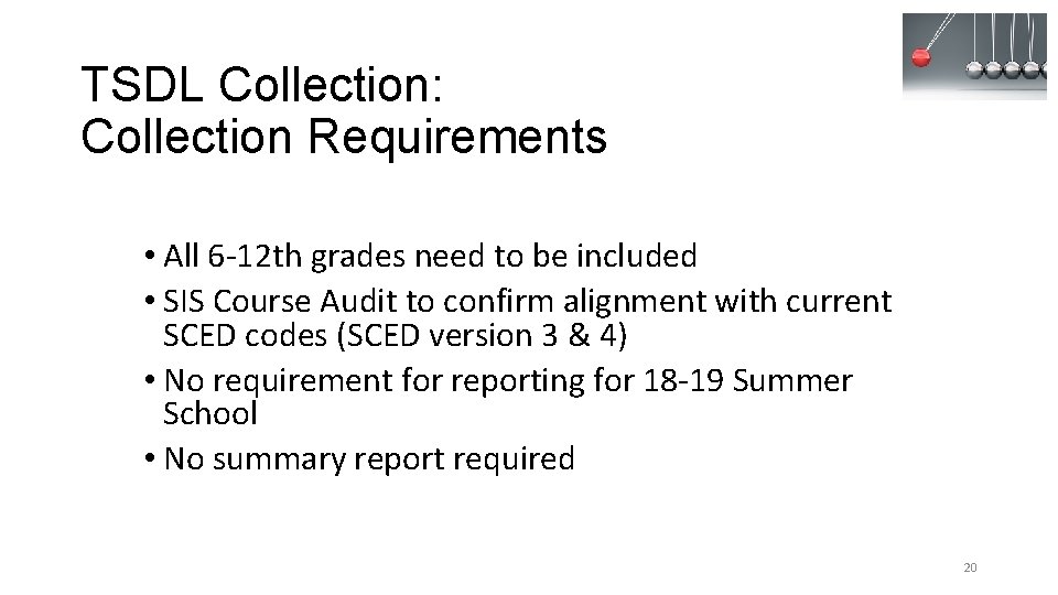 TSDL Collection: Collection Requirements • All 6 -12 th grades need to be included