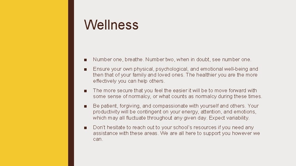 Wellness ■ Number one, breathe. Number two, when in doubt, see number one. ■